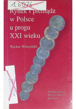 Rynek i pieniądz w Polsce u progu XXI wieku