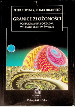 Granice złożoności Poszukiwania porządku w chaotycznym świecie