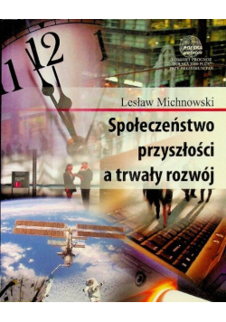 Społeczeństwo przyszłości a trwały rozwój