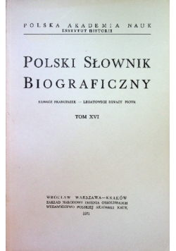 Polski słownik biograficzny Tom XVI
