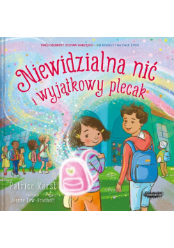Niewidzialna nić i wyjątkowy plecak