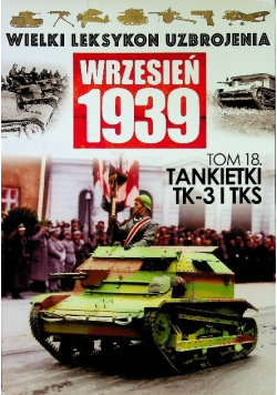Wielki Leksykon Uzbrojenia Wrzesień 1939 Tom 18