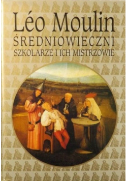 Średniowieczni szkolarze i ich mistrzowie