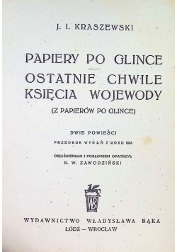 Papiery po Glince. Ostatnie chwile księcia wojewody
1947 r.