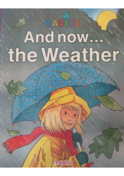 And Now, The Weather