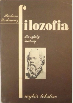 Filozofia dla szkoły średniej. Wybór tekstów