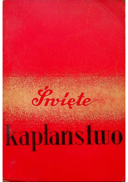 Święte kapłaństwo 1939 r.