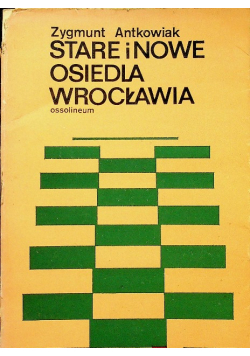 Stare i nowe osiedla Wrocławia