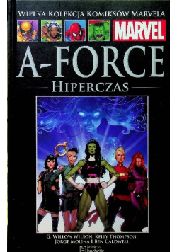 Wielka Kolekcja Komiksów Marvela Tom 162 A -Force Hiperczas