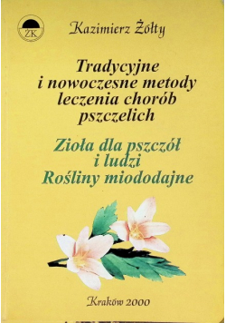 Tradycyjne i nowoczesne metody leczenia chorób pszczelich