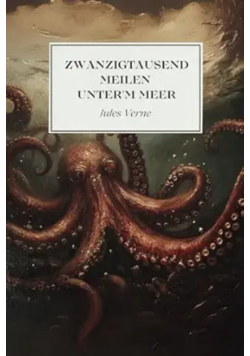 Zwanzigtausend Meilen unter'm Meer
