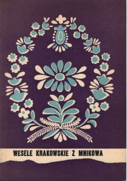 Wesele Krakowskie z Mnikowa