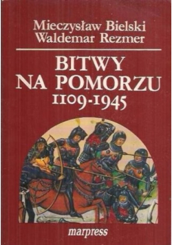 Bitwy na Pomorzu 1109 - 1945