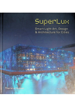 SuperLux Smart Light Art, Design& Architecture for Cities