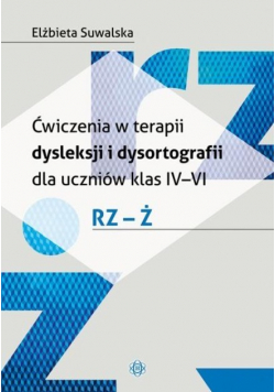 Ćwiczenia w terapii dysleksji i dysortografii rz-ż
