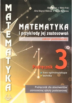 Matematyka i przykłady zastosowań 3 Zakres podstawowy