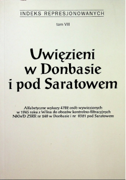 Uwięzieni w Donbasie i pod Saratowem Tom VIII