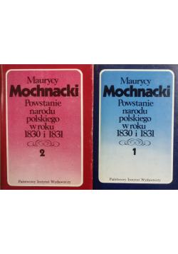 Powstanie Narodu Polskiego w roku 1830 - 1831 Tom 1 i 2