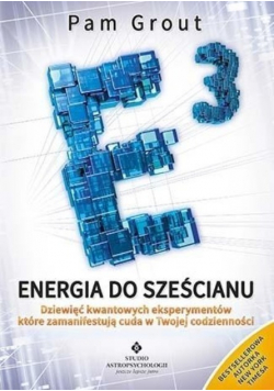 Energia do sześcianu dziewięć kwantowych eksperymentów, które zamanifestują cuda w Twojej codzienności