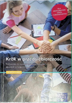 Krok w przedsiębiorczość Podręcznik do podstaw przedsiębiorczości dla szkół ponadpodstawowych