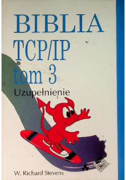 Biblia TCP / IP Tom 3 Uzupełnienie