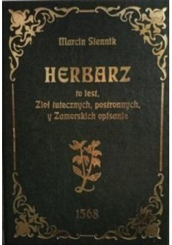 Herbarz to jest ziół tutecznych