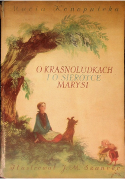 O krasnoludkach i o sierotce Marysi