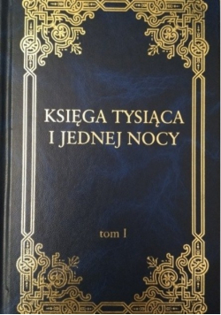 Księga tysiąca i jednej nocy Tom 1