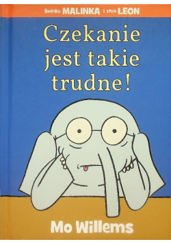 Czekanie jest takie trudne!