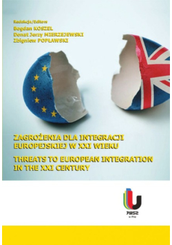 Zagrożenia Dla Integracji Europejskiej W XXI Wieku