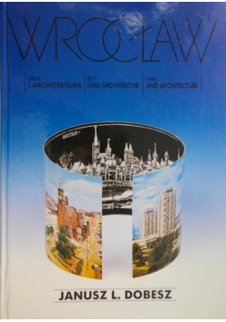 Wrocław Czas i architektura