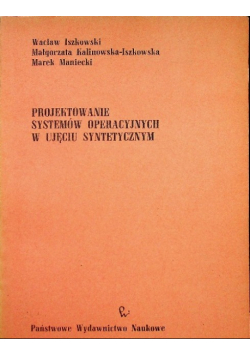 Projektowanie systemów operacyjnych w ujęciu syntetycznym
