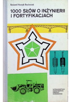 1000 słów o inżynierii i fortyfikacjach