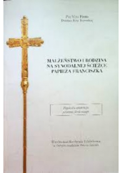 Małżeństwo i rodzina na synodalnej ścieżce Papieża Franciszka