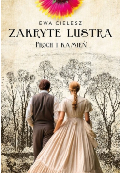 Zakryte lustra. Proch i kamień. Tom 3