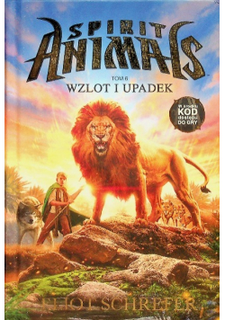 Spirit Animals Tom 6 Wzlot i upadek