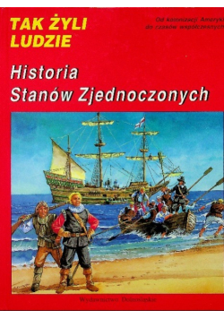 Tak żyli ludzie Historia Stanów Zjednoczonych