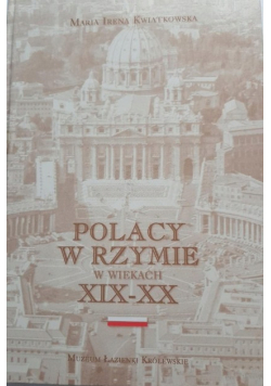 Polacy w Rzymie w wiekach XIX - XX