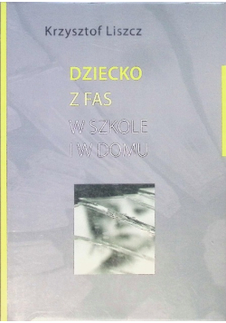 Dziecko z FAS w szkole i w domu