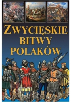 Zwycięskie bitwy Polaków