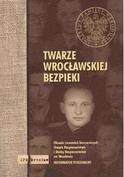 Twarze Wrocławskiej bezpieki