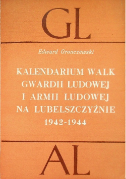 Kalendarium walk Gwardii Ludowej i Armii Ludowej na Lubelszczyźnie 1942 - 1944