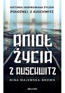 Anioł życia z Auschwitz