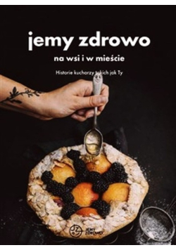 Jemy zdrowo - na wsi i w mieście