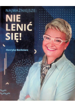 Najważniejsze Nie Lenić Się!