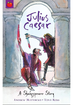 Julius Caesar A Shakespeare Story