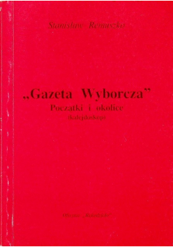 Gazeta Wyborcza Początki i okolice