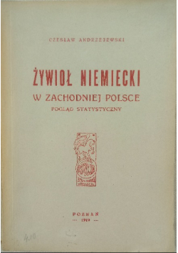 Żywioł niemiecki w Zachodniej Polsce 1919 r.