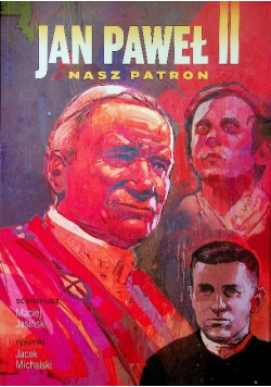 Jan Paweł II Nasz patron