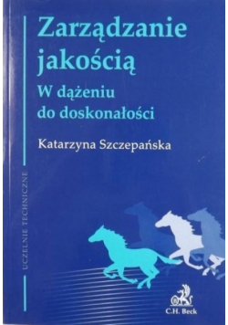 Zarządzanie jakością W dążeniu do doskonałości